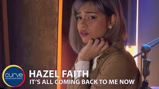 Hazel Faith - It's All Coming Back To Me Now -  