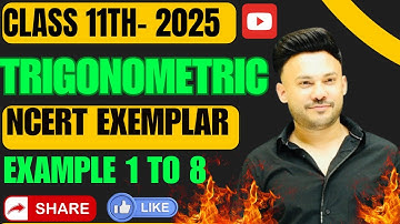 New NCERT Exemplar  Edition  Example 1To 8 Trigonometric Function  Chapter 3 Class 11 Board Exam