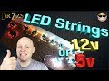 LED strings - 12v or 5v - Which should you Buy and Why.