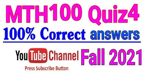 MTH100 Quiz4 100% Correct answers || virtual University|| vumth100 mcqs Solutions| vu||