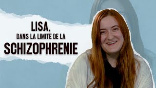 Lisa, dans la limite de la Schizophrénie - Entretien