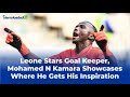 Leone Stars Goal Keeper, Mohamed N Kamara Showcases Where He Gets His Inspiration