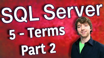SQL Server 5 - Beginner Terms Part 2