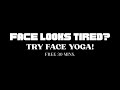 Tone Your Entire Face Boost Skin Radiance Face Yoga Massage 30 Min Tone Your Entire Face Boost Skin Radiance Face Yoga Massage 30 Min