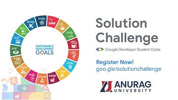 Google Solution Challenge 2023 - Info Session | GDSC - Anurag University, Hyderabad
