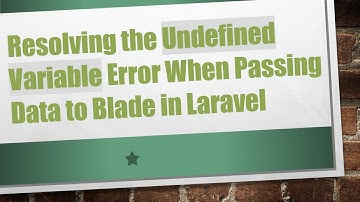 Resolving the Undefined Variable Error When Passing Data to Blade in Laravel