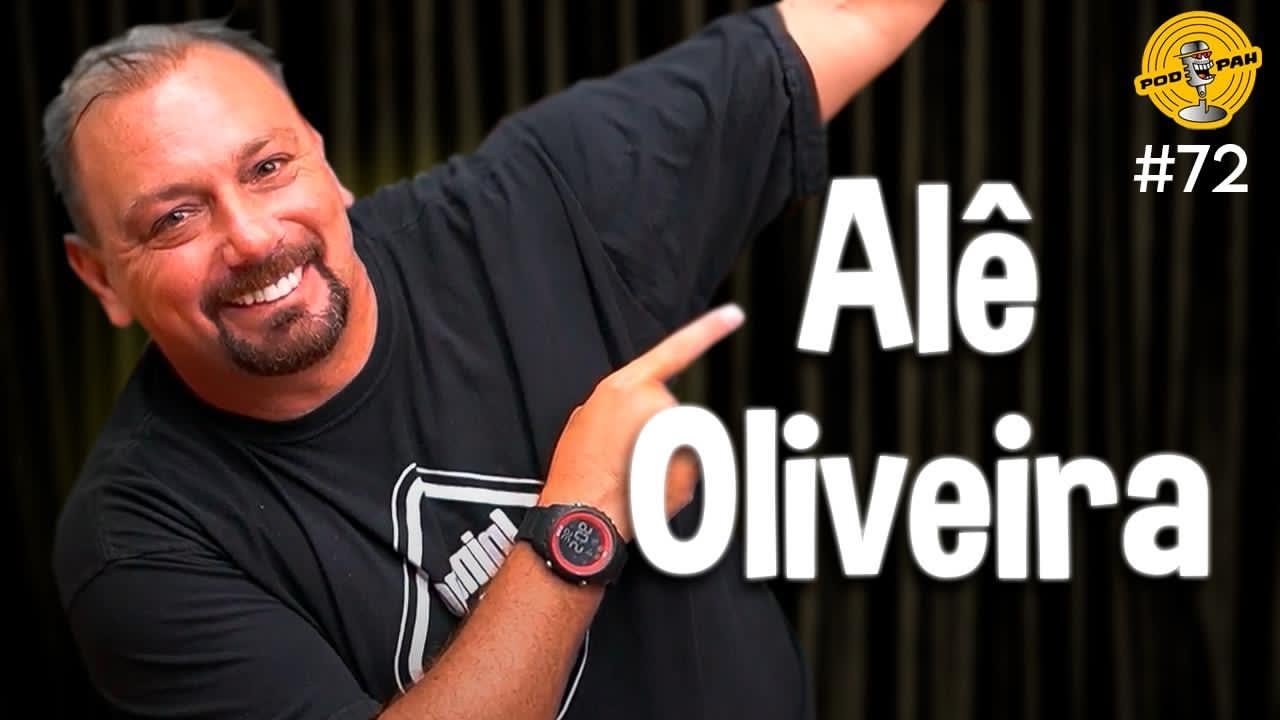 ALÊ OLIVEIRA  – Podpah #72