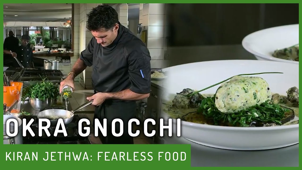 Kiran Jethwa's Signature Okra Gnocchi | Fearless Food | Kiran Jethwa