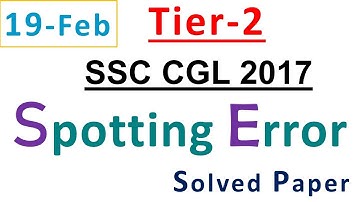 19 Feb SSC CGL 2017 Tier 2 Spotting Error || Expected for SSC CGL /CPO 2018
