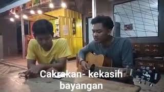 Cakrakan-Kekasih Bayangan ( cover by Luthfi kamal)