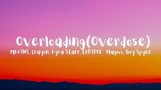 Mavins - Overloading(Overdose) ft. Crayon, Ayra Starr, LADIPOE, Magixx, Boy Spyce (Lyrics)
