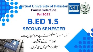 B.ed ki Course Selection | Second Semester | Specialization selection | Virtual University | 2.0
