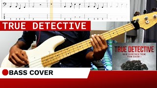 True Detective soundtrack (BASS COVER + TABS)