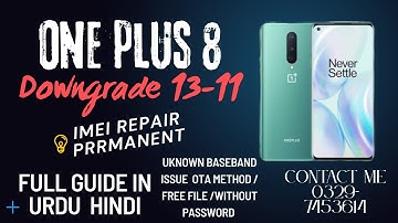 OnePlus 8 Downgrade Android 13 to Android 11 | IMEI Repair | Uknown Baseband | IN2015 IN2017