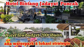 Hotel murah di Puncak | Hotel Bintang Jadayat harga 200ribuan Free waterpark