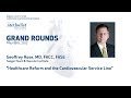 Healthcare Reform and the Cardiovascular Service Line (GEOFFREY ROSE, MD) May 18th, 2017