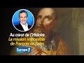 Au cur de lhistoire la mission impossible de franois de sales franck ferrand