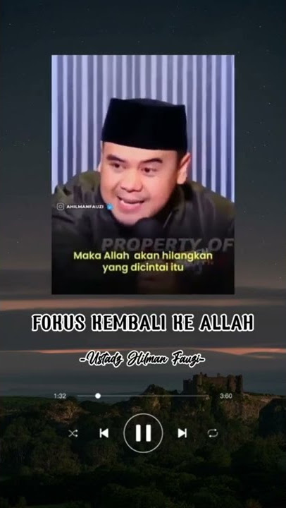 Story WA Ust. Hilman Fauzi | Fokus Kembali ke Allah #shorts #ustadzhilmanfauzi #ceramahislam