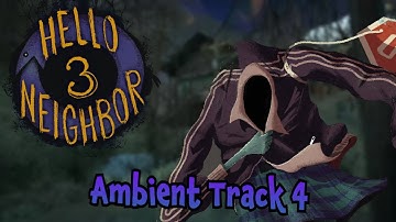 Hello Neighbor 3 Prototype 2 OST - Ambient Track 4