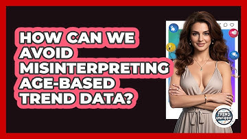 How Can We Avoid Misinterpreting Age-based Trend Data? - Trend Unwrapper