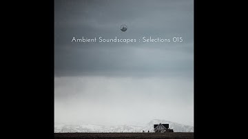 Lauge - Ambient Soundscapes (Selections 015)