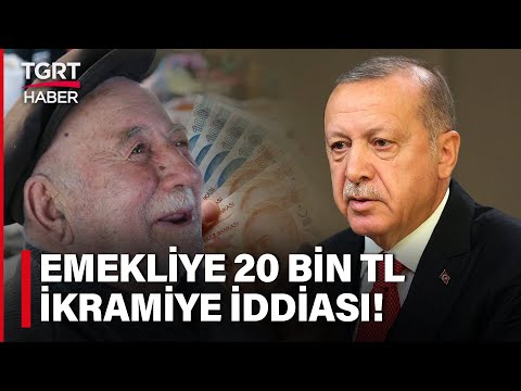 Emekli İkramiyesi 20 Bin TL Olacak İddiası! Gözler Kabine Sonrası Cumhurbaşkanı Erdoğan'da