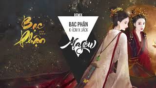 BẠC PHẬN - K ICM x JACK-