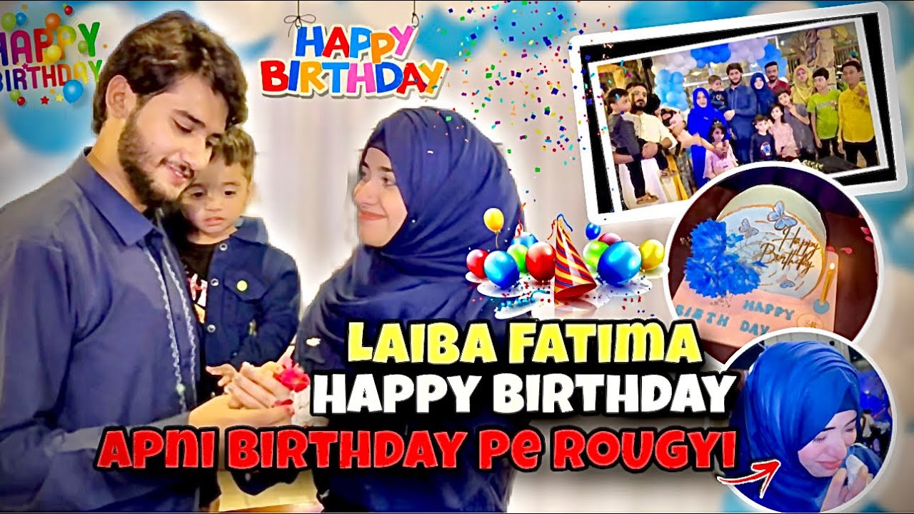13TH Of October✨ Happy Birthday Laiba Fatima 🎂🎉 Birthday Celebration With Family🌸✨