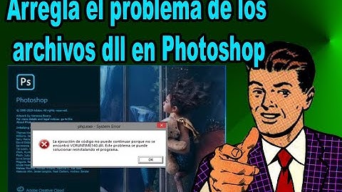 Arregla el problema de los archivos dll en Photoshop - Resuelto