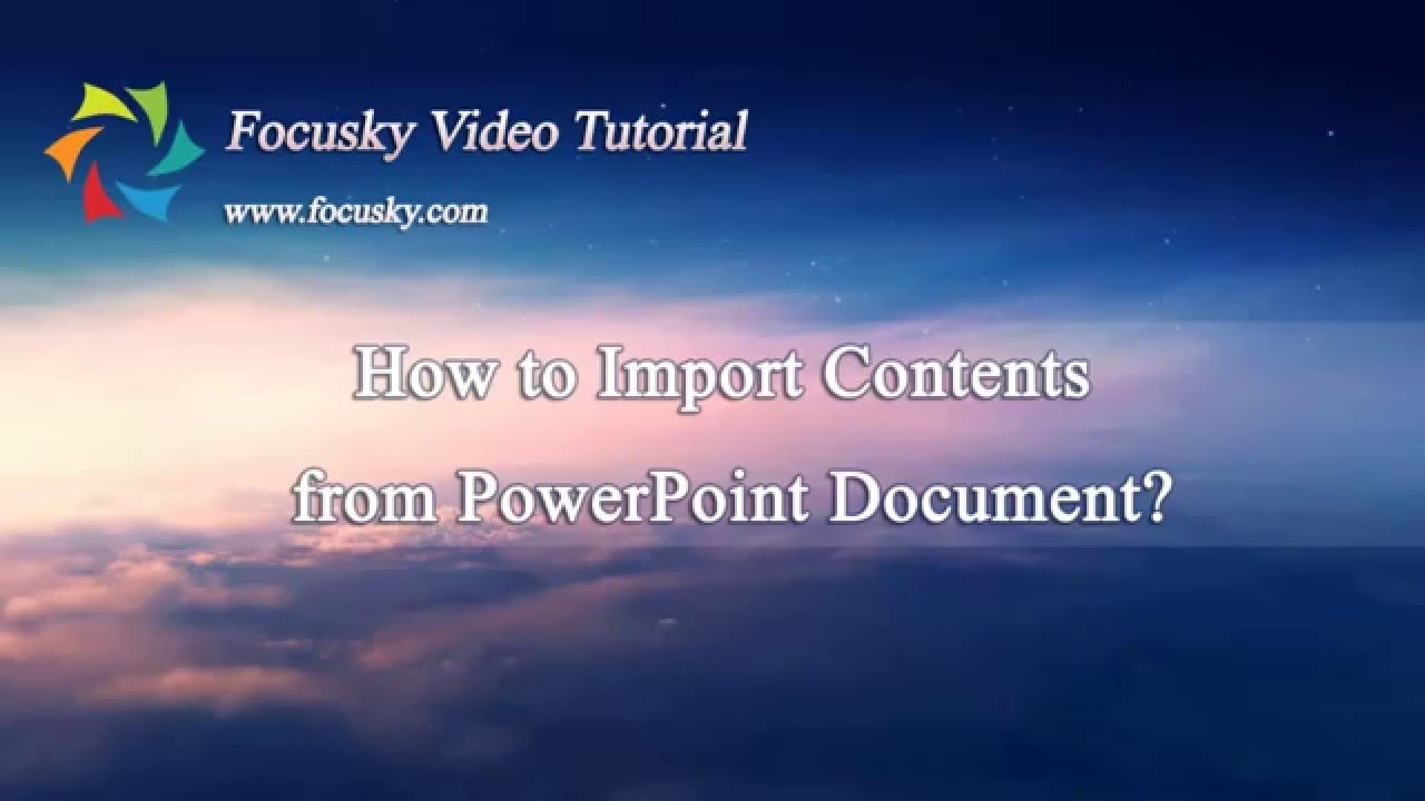 How To Import Contents From Powerpoint Document Focusky