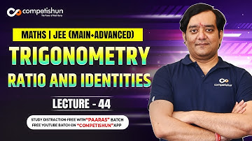 #44 Trigonometry Identities IIT JEE Maths Lectures