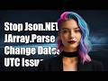 How to stop Json.NET JArray.Parse from changing utc dates?