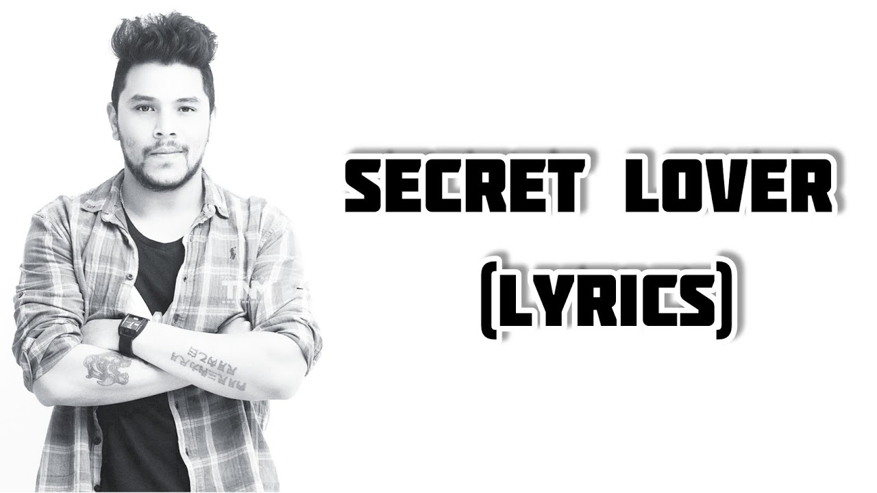 Neetesh Jung Kunwar Secret Lover(Lyrics) YouTube
