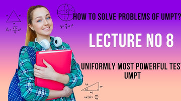 Hypothesis testing | lecture no 8 | Uniformly most powerful test (UMPT) | Problems or Exercise