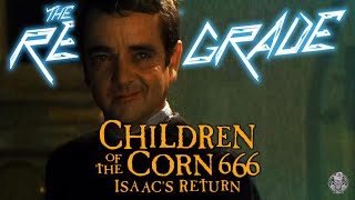 Retro Grade: Children Of The Corn 666: Isaac's Return (1999)