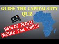 GUESS THE CAPITAL CITY Quiz || Play along, comment your score || 95% of people would FAIL this !!!