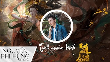 TÌNH MUÔN KIẾP - Tình khúc nhạc Hoa lời Việt | Nguyễn Phi Hùng