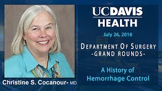 A History of Hemorrhage Control - Christine S. Cocanour, M.D.