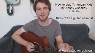 How to play 'American Kids' by Kenny Chesney - Easy Acoustic Guitar Lesson - Country Tutorial