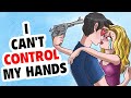 I Can't Control my Hands - I'm in Trouble  | my Animated Story