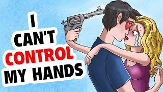 I Can&#39;t Control my Hands - I&#39;m in Trouble  | my Animated Story