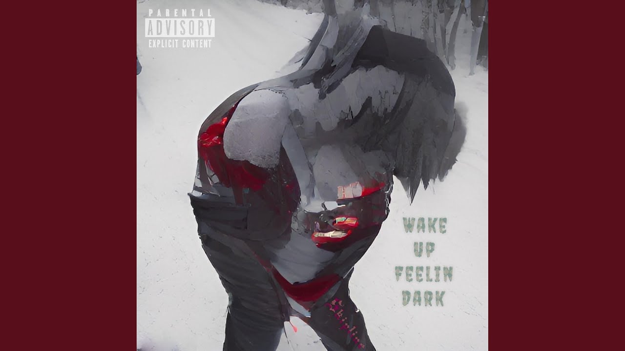 Wake Up Feelin Dark