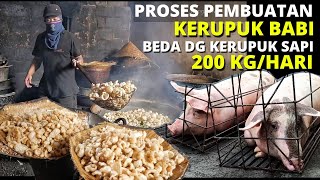 PROSES PEMBUATAN KRUPUK BABI 200 Kg/HARI BERBEDA DG KRUPUK SAPI