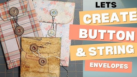 How to make Button and String closure envelopes!  String tie envelopes.  #junkjournalideas