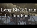 Long black train  chris rupp ft tim foust  a cappella official