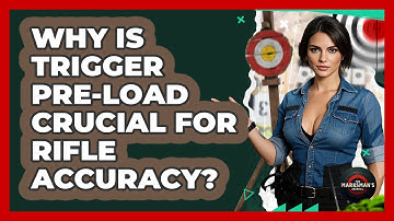 Why Is Trigger Pre-load Crucial For Rifle Accuracy? - The Marksman