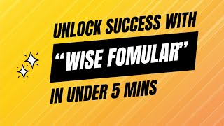 The Ultimate 'Wise Formula' for Unleashing Success