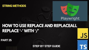 Playwright TypeScript Automation |  Replace “-” with “/” in Date Field using ReplaceAll