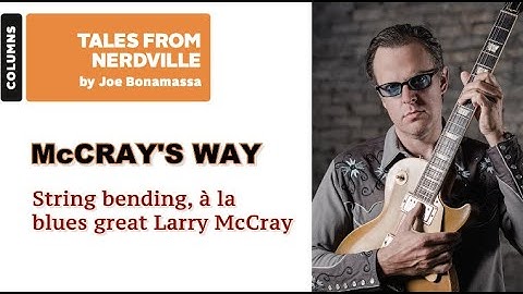 Joe Bonamassa - String bending, à lablues great Larry McCray