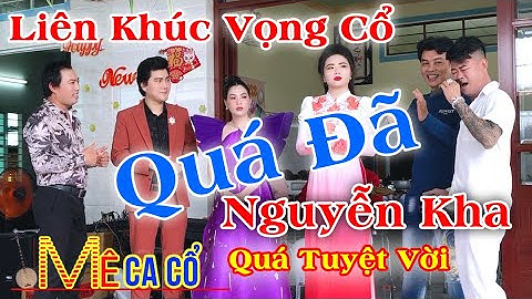 Liên Khúc Vọng Cổ Nguyễn Kha.Đào Vũ Thanh.Hàn Ni.Trịnh Ngọc Huyền Huy Sang | Mê Ca Cổ